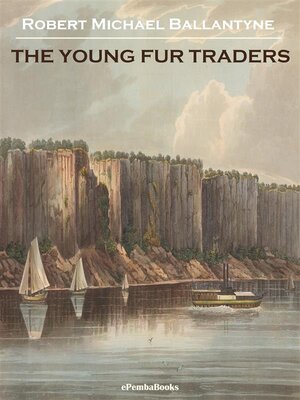 cover image of The Young Fur Traders (Annotated)